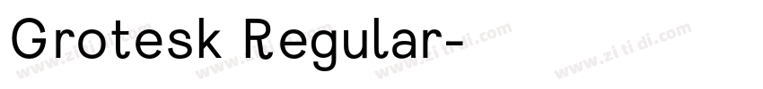 Grotesk Regular字体转换 Grotesk Regular字体转换